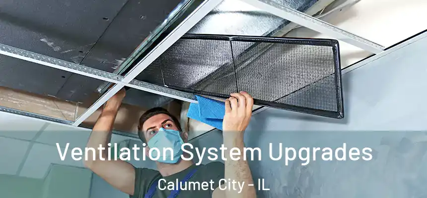  Ventilation System Upgrades Calumet City - IL